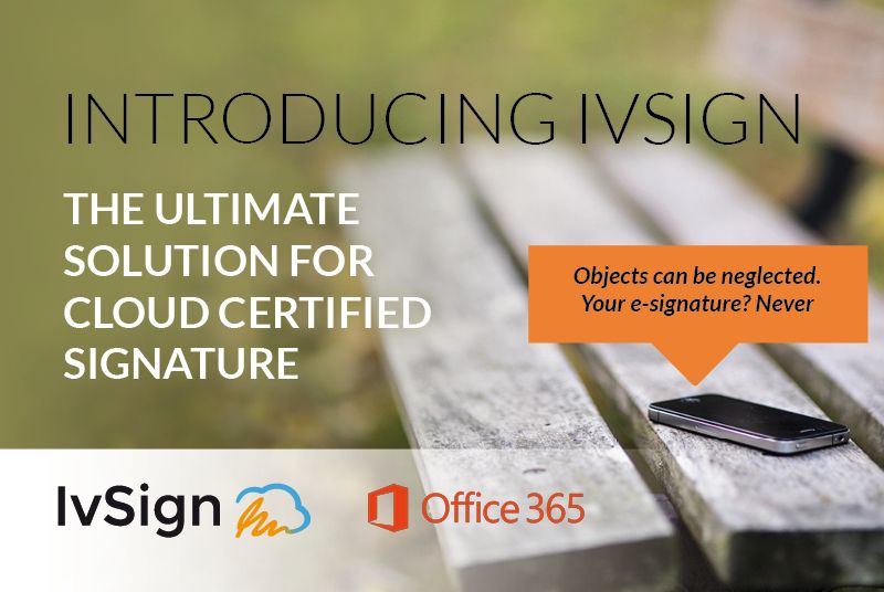 Introducing IvSign for Office 365. The ultimate solution for cloud certified signature