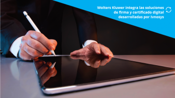 Wolters Kluwer integra las soluciones de firma y certificado digital desarrolladas por Ivnosys